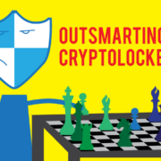 Outsmarting the CryptoLocker Outsmarting the CryptoLocker